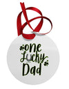 One Lucky Dad Shamrock Circular Metal Ornament-Ornament-TooLoud-Davson Sales