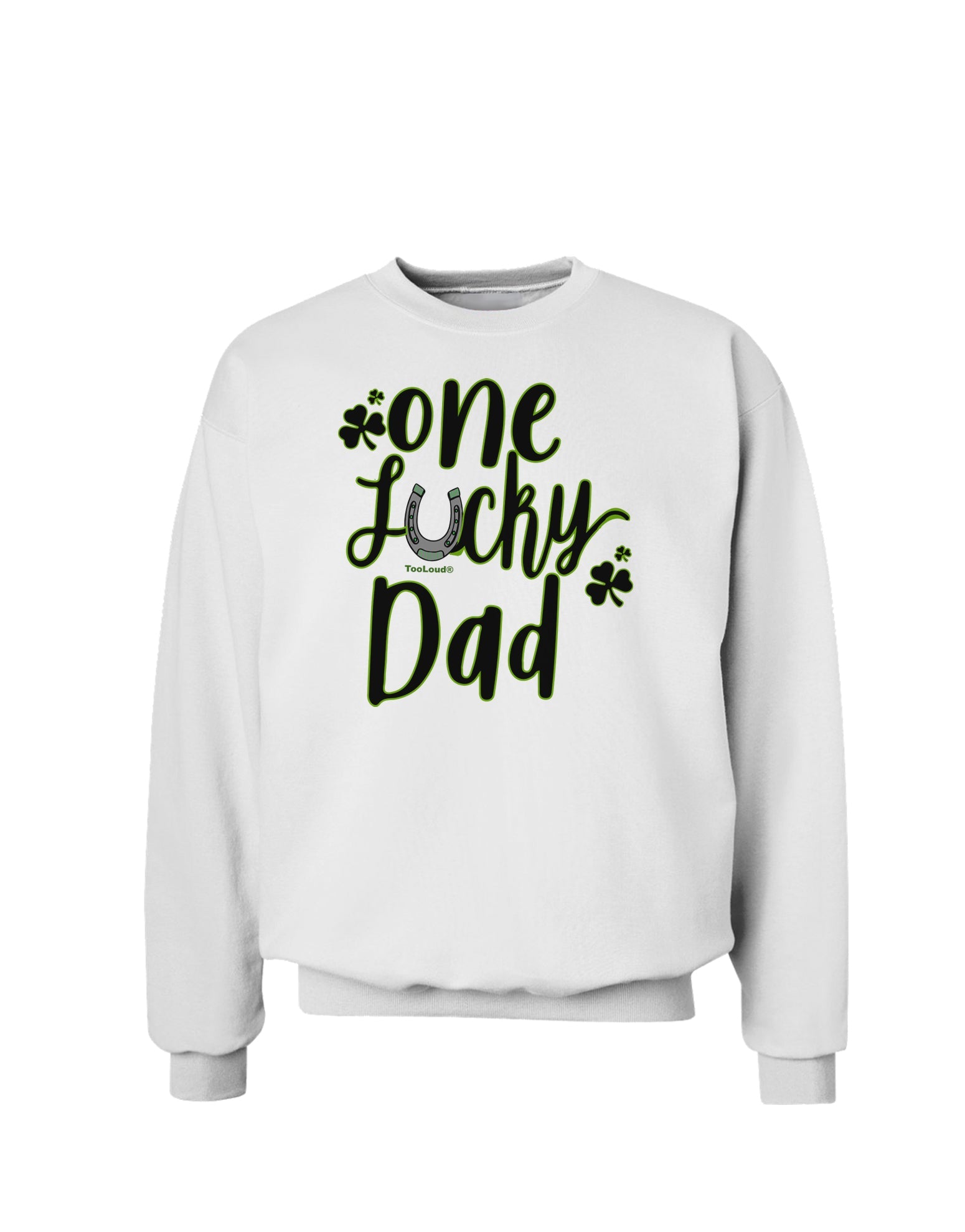 One Lucky Dad Shamrock Sweatshirt-Sweatshirts-TooLoud-White-Small-Davson Sales