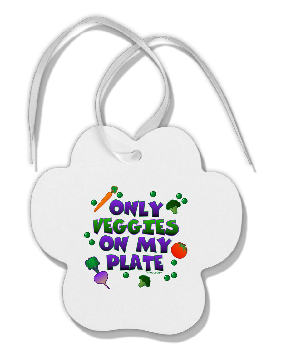 Only Veggies On My Plate Paw Print Shaped Ornament-Ornament-TooLoud-White-Davson Sales