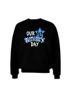 Our 1st Father's Day Adult Dark Sweatshirt-Sweatshirt-TooLoud-Black-Small-Davson Sales