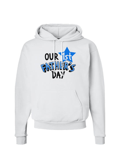 Our 1st Father's Day Hoodie Sweatshirt-Hoodie-TooLoud-White-Small-Davson Sales