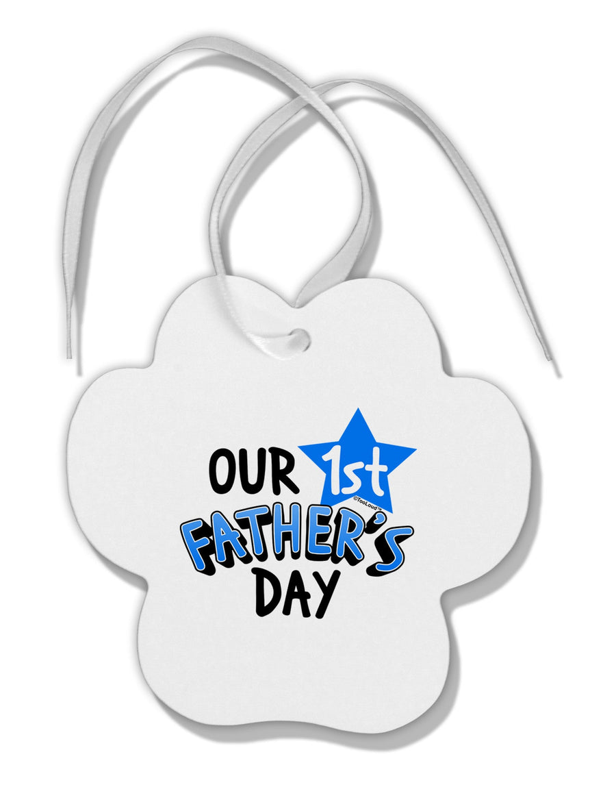 Our 1st Father's Day Paw Print Shaped Ornament-Ornament-TooLoud-White-Davson Sales