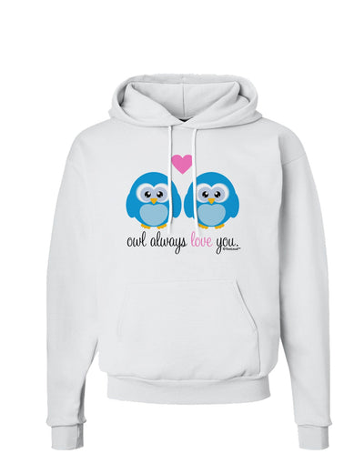 Owl Always Love You - Blue Owls Hoodie Sweatshirt by TooLoud-Hoodie-TooLoud-White-Small-Davson Sales