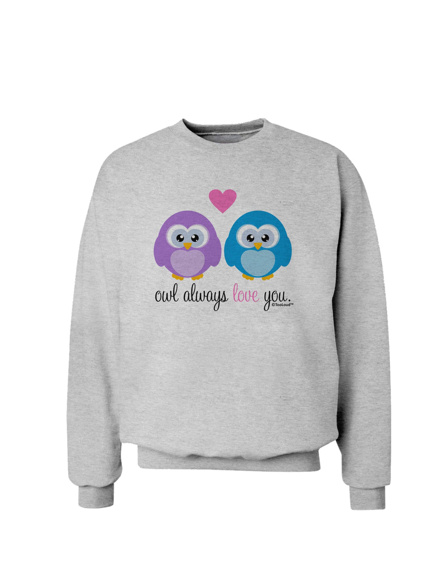 Owl Always Love You Sweatshirt by TooLoud-Sweatshirts-TooLoud-White-Small-Davson Sales