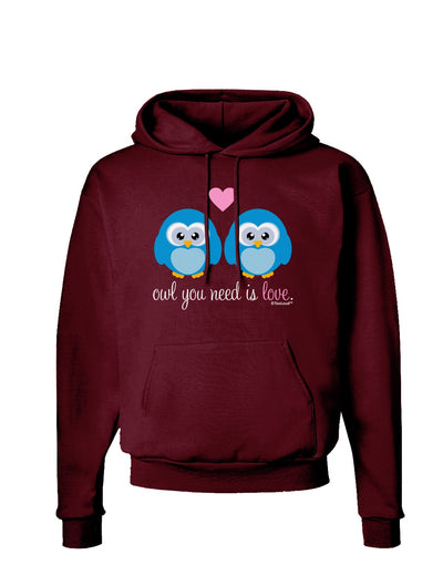 Owl You Need Is Love - Blue Owls Dark Hoodie Sweatshirt by TooLoud-Hoodie-TooLoud-Maroon-Small-Davson Sales