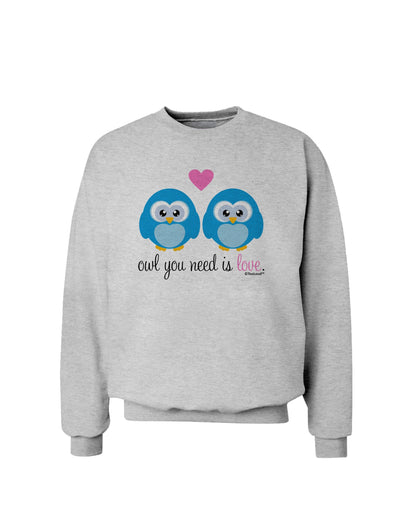 Owl You Need Is Love - Blue Owls Sweatshirt by TooLoud-Sweatshirts-TooLoud-AshGray-Small-Davson Sales