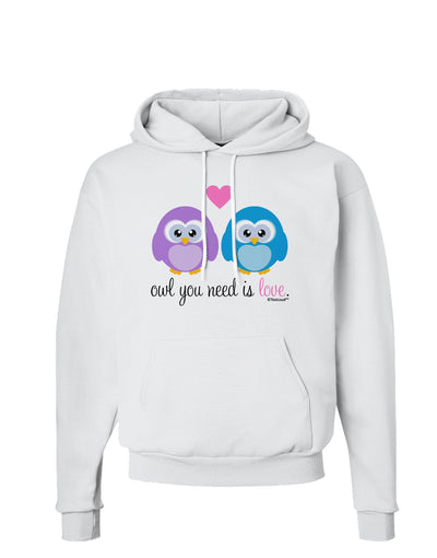 Owl You Need Is Love Hoodie Sweatshirt by TooLoud-Hoodie-TooLoud-White-Small-Davson Sales