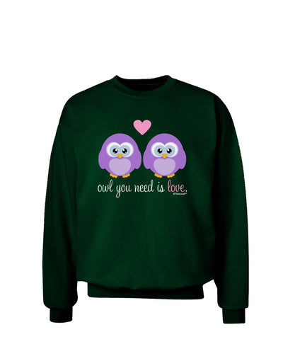 Owl You Need Is Love - Purple Owls Adult Dark Sweatshirt by TooLoud-Sweatshirts-TooLoud-Deep-Forest-Green-Small-Davson Sales