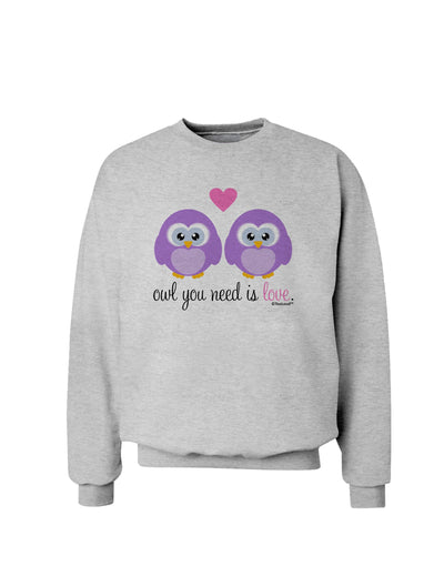 Owl You Need Is Love - Purple Owls Sweatshirt by TooLoud-Sweatshirts-TooLoud-AshGray-Small-Davson Sales