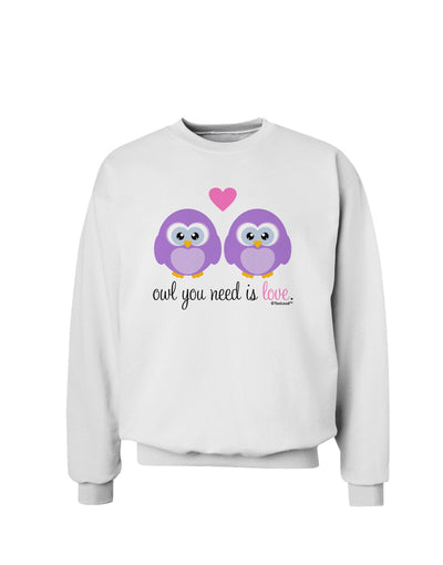 Owl You Need Is Love - Purple Owls Sweatshirt by TooLoud-Sweatshirts-TooLoud-White-Small-Davson Sales