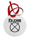 Pa Rum Pum Pum Pum BnW Circular Metal Ornament-Ornament-TooLoud-White-Davson Sales