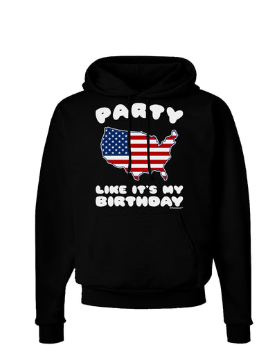 Party Like It's My Birthday - 4th of July Dark Hoodie Sweatshirt-Hoodie-TooLoud-Black-Small-Davson Sales