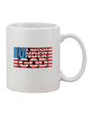 Patriotic 11 oz Coffee Mug - Expertly Crafted for True American Spirit - TooLoud-11 OZ Coffee Mug-TooLoud-White-Davson Sales