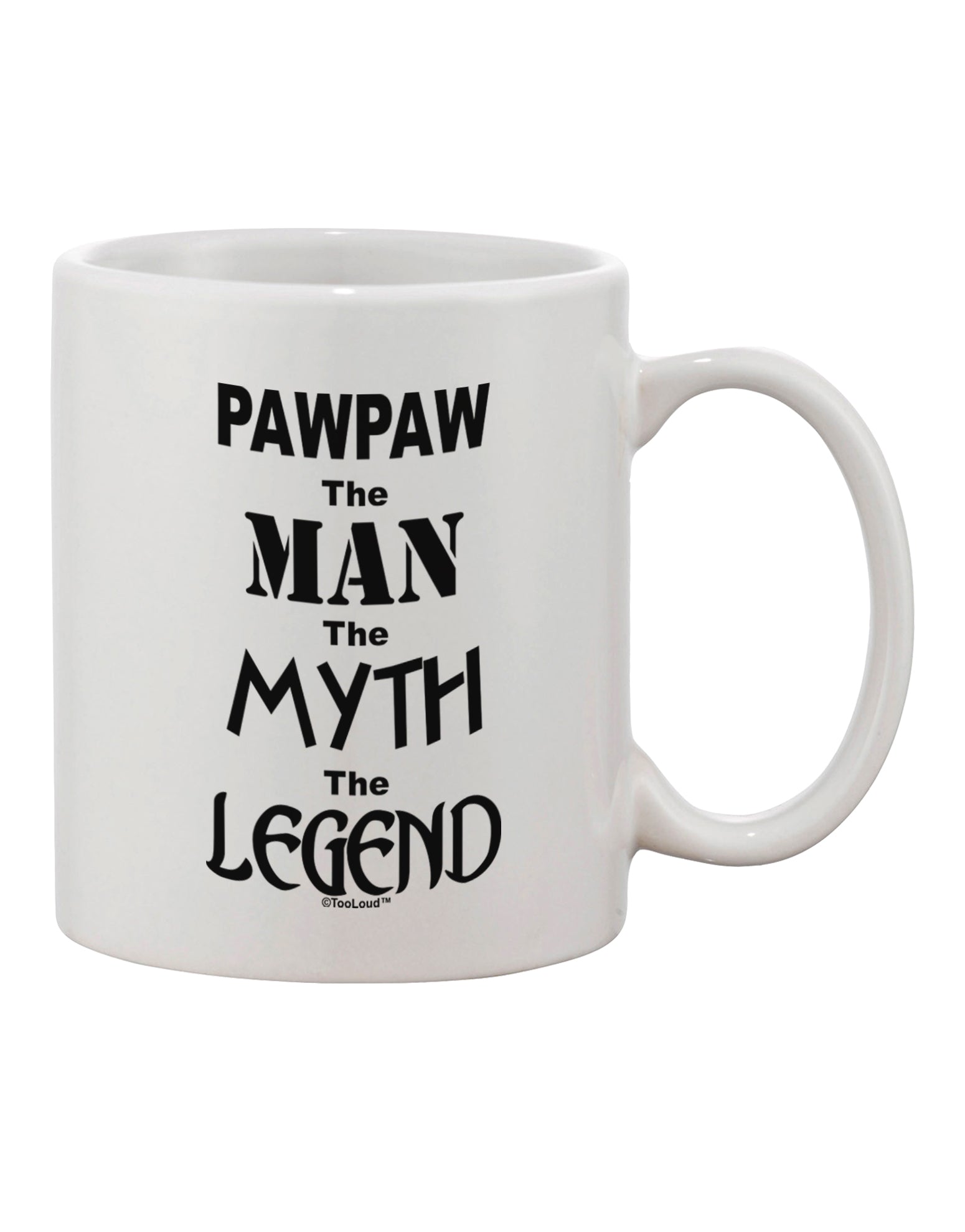 Pawpaw: The Legendary Man, Myth, and Coffee Mug Connoisseur - TooLoud-11 OZ Coffee Mug-TooLoud-White-Davson Sales
