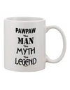 Pawpaw: The Legendary Man, Myth, and Coffee Mug Connoisseur - TooLoud-11 OZ Coffee Mug-TooLoud-White-Davson Sales