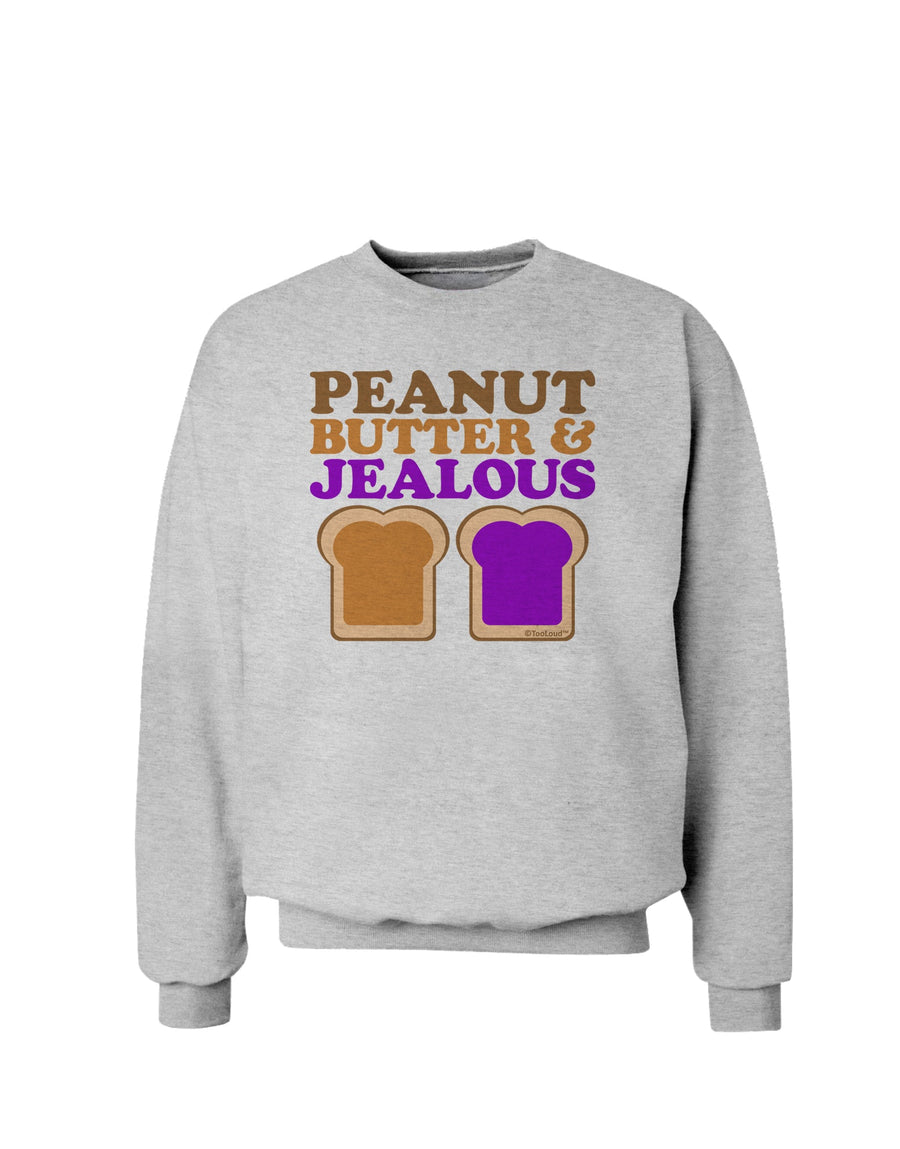 Peanut Butter and Jealous Sweatshirt by TooLoud-Sweatshirts-TooLoud-White-Small-Davson Sales