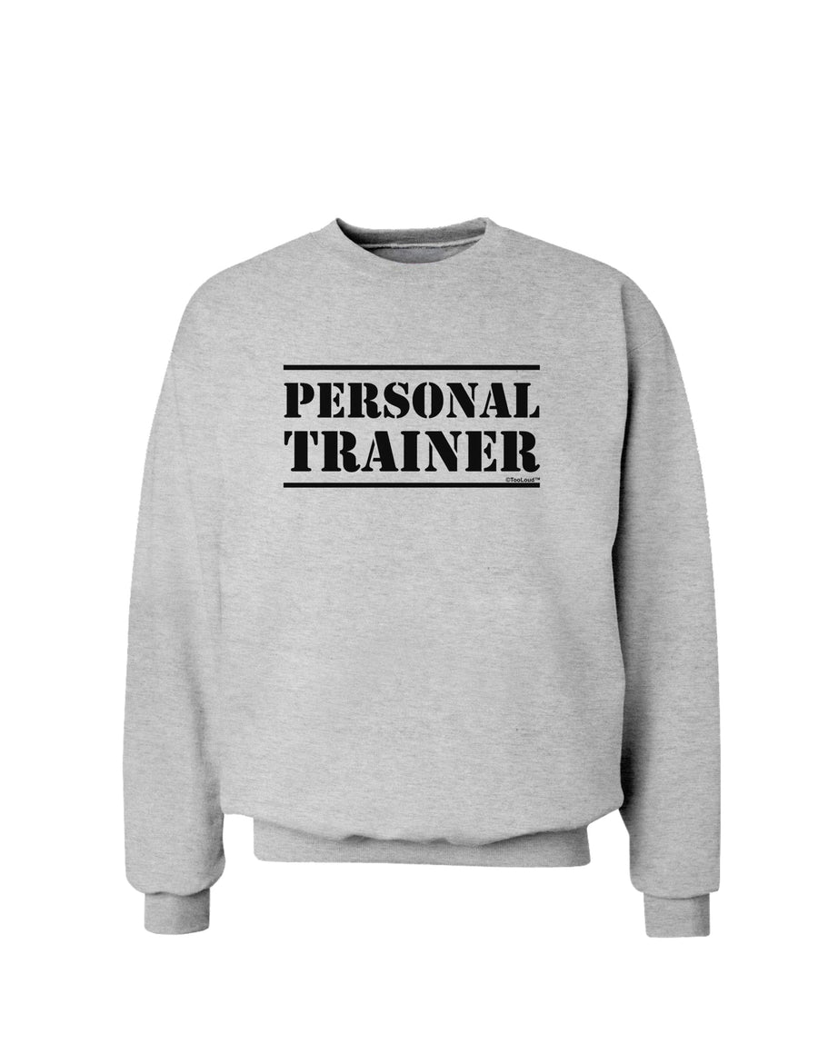 Personal Trainer Military Text  Sweatshirt White 3XL Tooloud