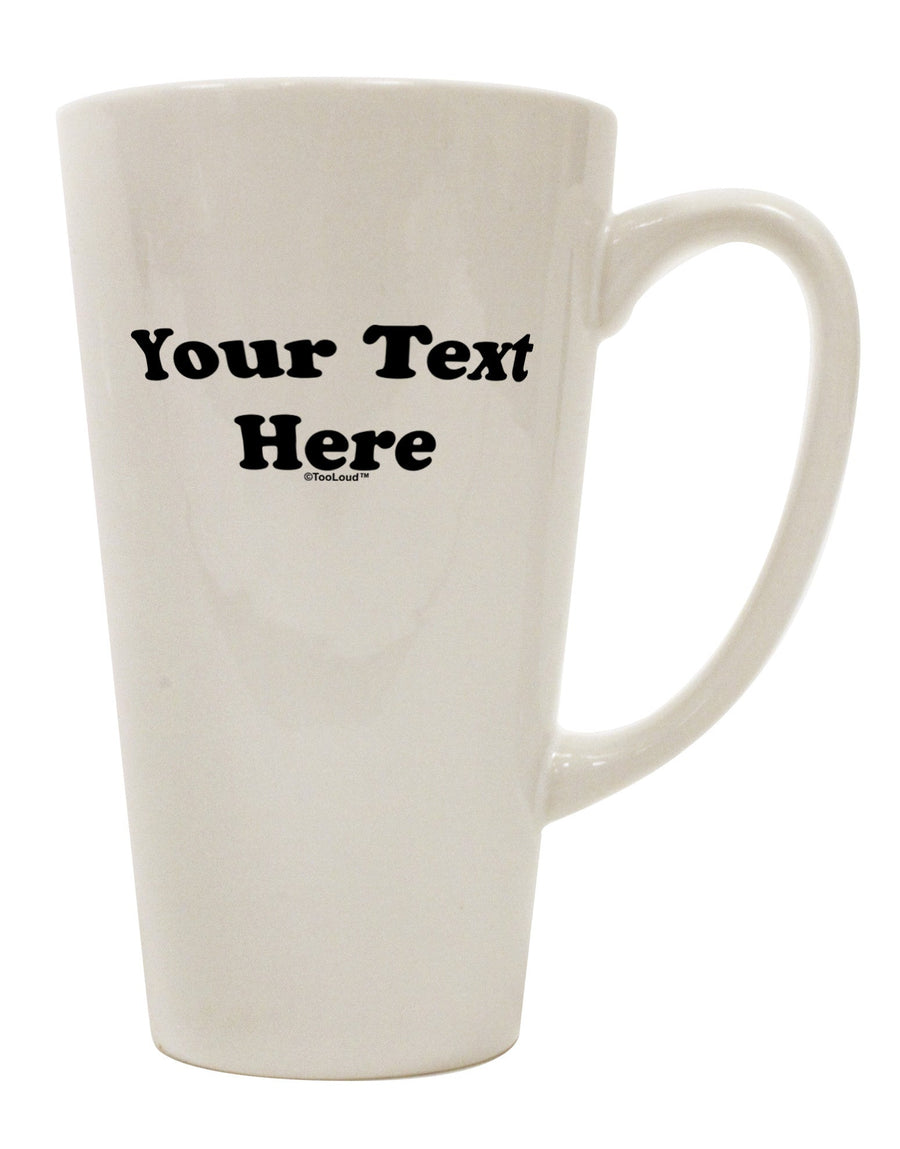 Personalize Your Morning Brew - 16 Ounce Conical Latte Coffee Mug TooLoud-Conical Latte Mug-TooLoud-White-Davson Sales