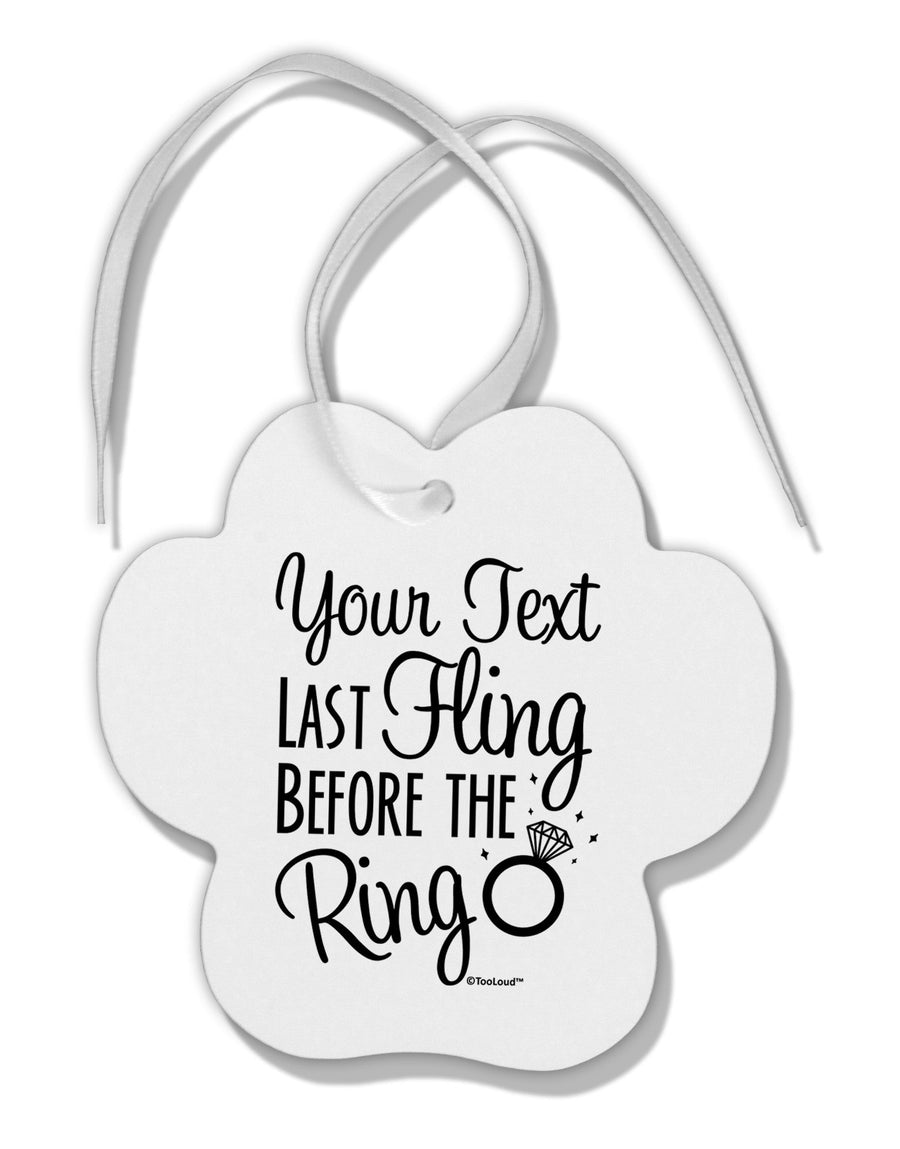 Personalized Bachelorette Party - Last Fling Before the Ring Paw Print Shaped Ornament-Ornament-TooLoud-White-Davson Sales