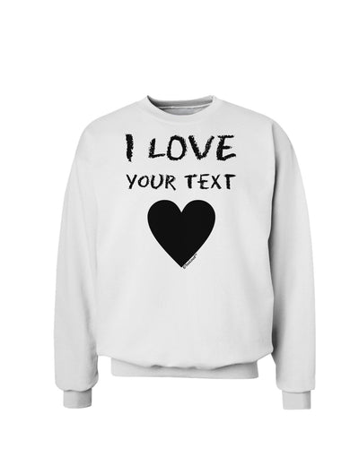 Personalized I Love Customized Sweatshirt-Sweatshirts-TooLoud-White-Small-Davson Sales