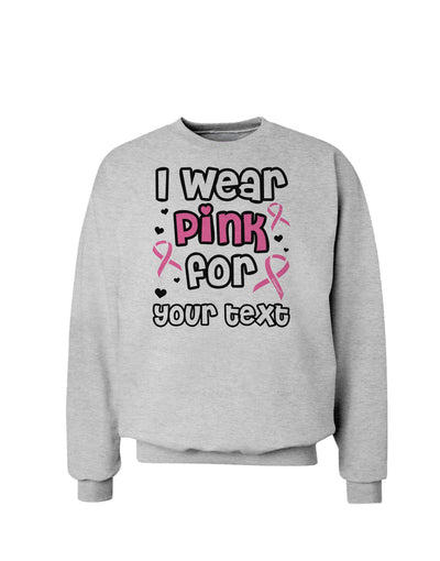 Personalized I Wear Pink for -Name- Breast Cancer Awareness Sweatshirt-Sweatshirts-TooLoud-AshGray-Small-Davson Sales