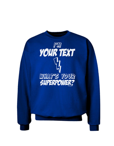 Personalized I'm -Customizable- What's Your Superpower Adult Dark Sweatshirt-Sweatshirts-TooLoud-Deep-Royal-Blue-Small-Davson Sales