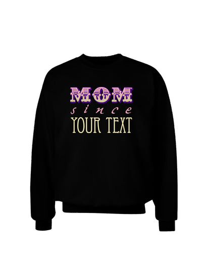 Personalized Mom Since ___ Adult Dark Sweatshirt-Sweatshirts-TooLoud-Black-Small-Davson Sales