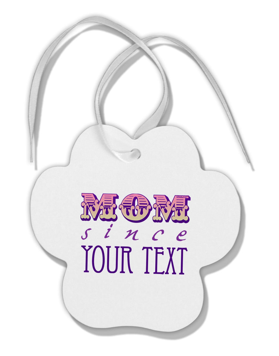 Personalized Mom Since ___ Paw Print Shaped Ornament-Ornament-TooLoud-White-Davson Sales