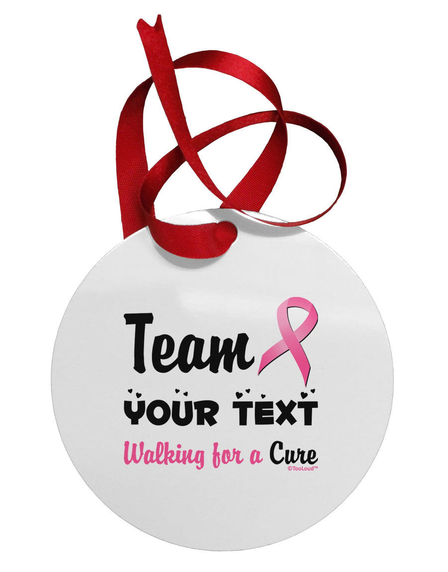 Personalized Team -Name- Breast Cancer Walk - Walking for a Cure Circular Metal Ornament-Ornament-TooLoud-White-Davson Sales