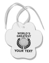 Personalized Worlds Greatest Paw Print Shaped Ornament by TooLoud-Ornament-TooLoud-White-Davson Sales