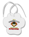 Pharmacist - Superpower Paw Print Shaped Ornament-Ornament-TooLoud-White-Davson Sales