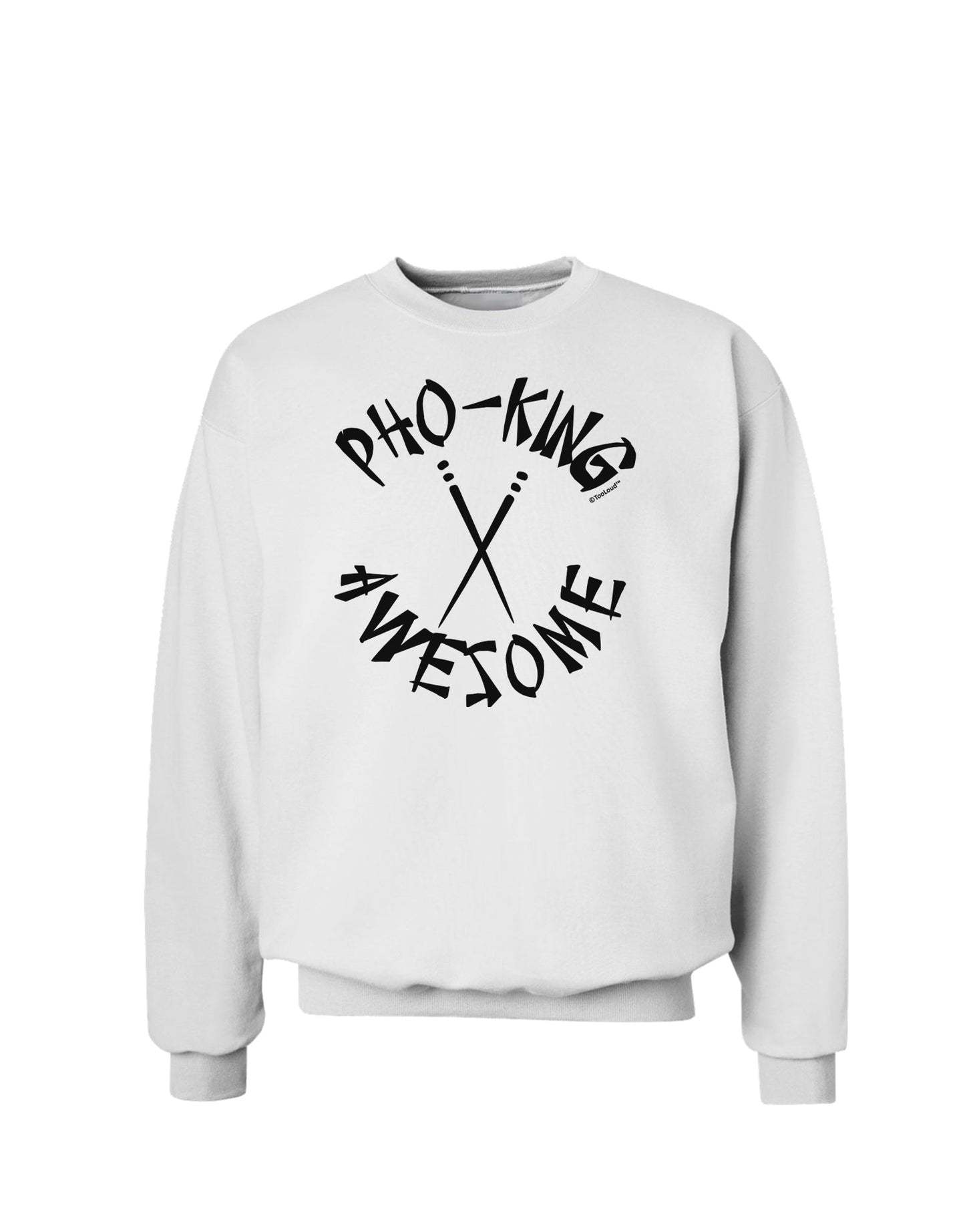 PHO KING AWESOME, Funny Vietnamese Soup Vietnam Foodie Sweatshirt-Sweatshirts-TooLoud-White-Small-Davson Sales