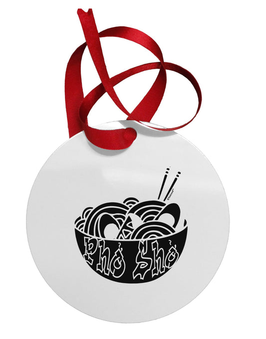 Pho Sho Circular Metal Ornament-Ornament-TooLoud-Davson Sales