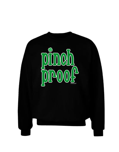 Pinch Proof - St. Patrick's Day Adult Dark Sweatshirt by TooLoud-Sweatshirts-TooLoud-Black-Small-Davson Sales