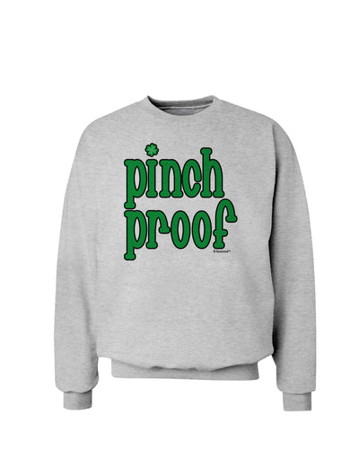 Pinch Proof - St. Patrick's Day Sweatshirt by TooLoud-Sweatshirts-TooLoud-AshGray-Small-Davson Sales