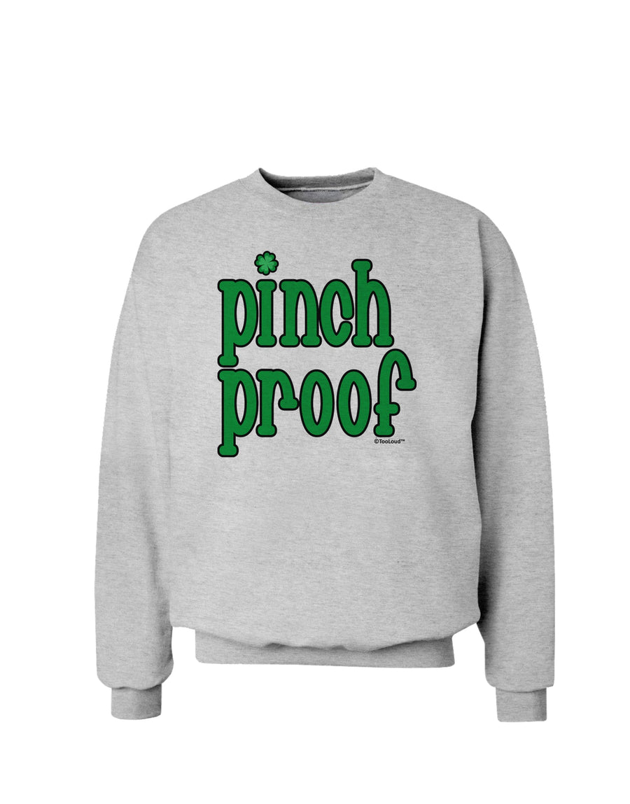 Pinch Proof - St. Patrick's Day Sweatshirt by TooLoud-Sweatshirts-TooLoud-White-Small-Davson Sales