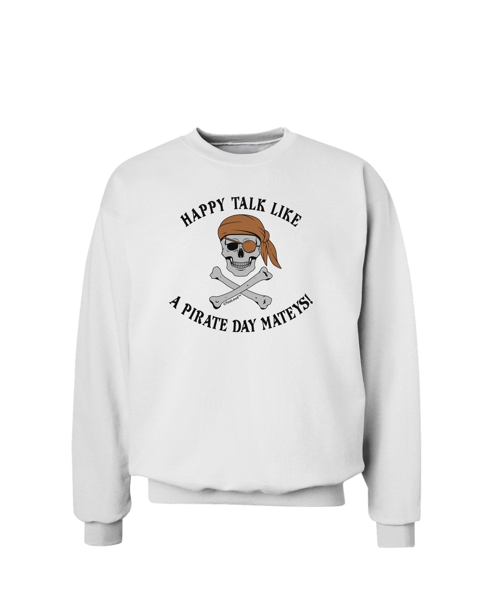 Pirate Day Mateys Sweatshirt-Sweatshirts-TooLoud-White-Small-Davson Sales