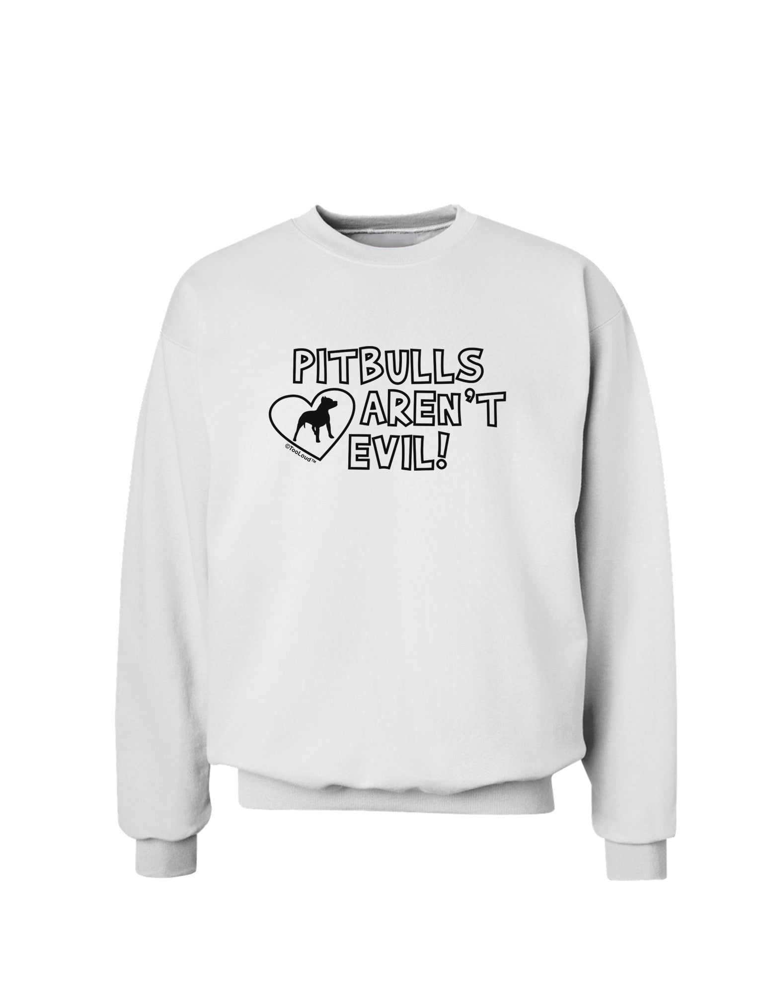 Pitbulls Aren't Evil Sweatshirt-Sweatshirts-TooLoud-White-Small-Davson Sales