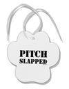 Pitch Slapped Paw Print Shaped Ornament-Ornament-TooLoud-White-Davson Sales