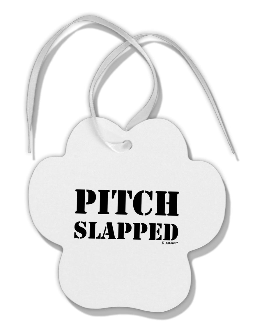 Pitch Slapped Paw Print Shaped Ornament-Ornament-TooLoud-White-Davson Sales