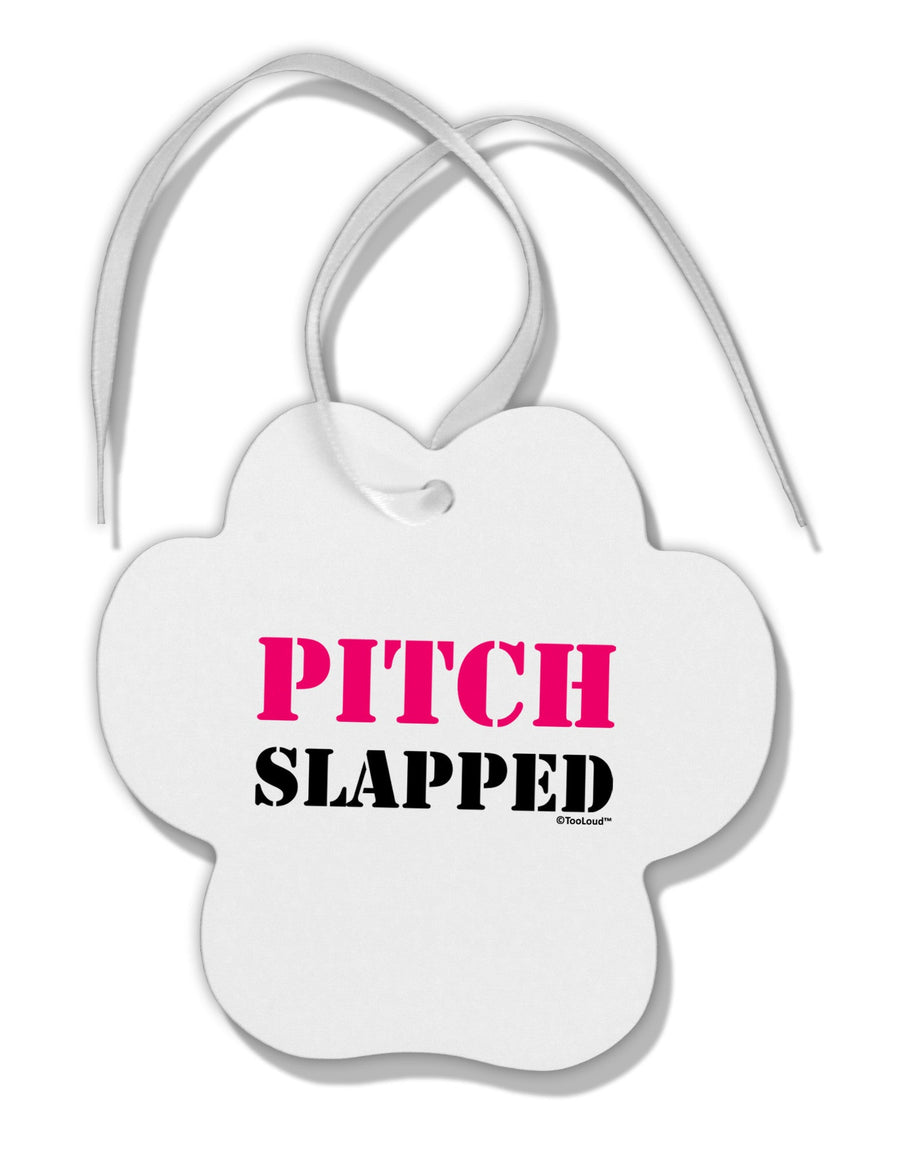 Pitch Slapped - Pink Paw Print Shaped Ornament-Ornament-TooLoud-White-Davson Sales