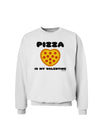 Pizza Is My Valentine Sweatshirt by TooLoud-Sweatshirts-TooLoud-White-Small-Davson Sales