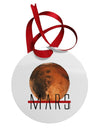 Planet Mars Text Circular Metal Ornament-Ornament-TooLoud-White-Davson Sales