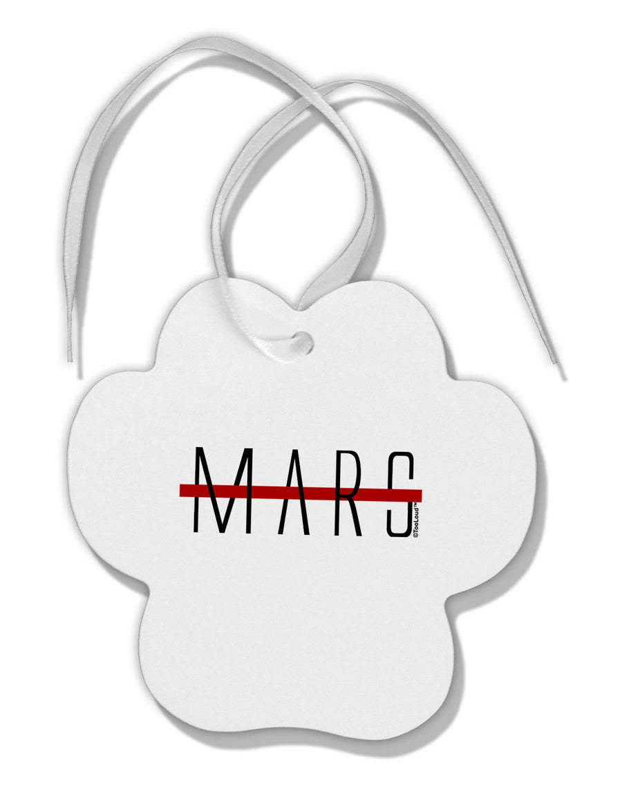 Planet Mars Text Only Paw Print Shaped Ornament-Ornament-TooLoud-White-Davson Sales