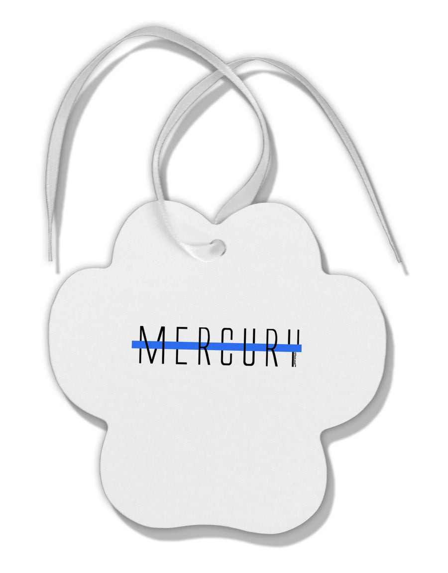 Planet Mercury Text Only Paw Print Shaped Ornament by TooLoud-Ornament-TooLoud-White-Davson Sales