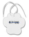 Planet Neptune Text Only Paw Print Shaped Ornament by TooLoud-Ornament-TooLoud-White-Davson Sales