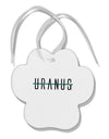 Planet Uranus Text Only Paw Print Shaped Ornament by TooLoud-Ornament-TooLoud-White-Davson Sales