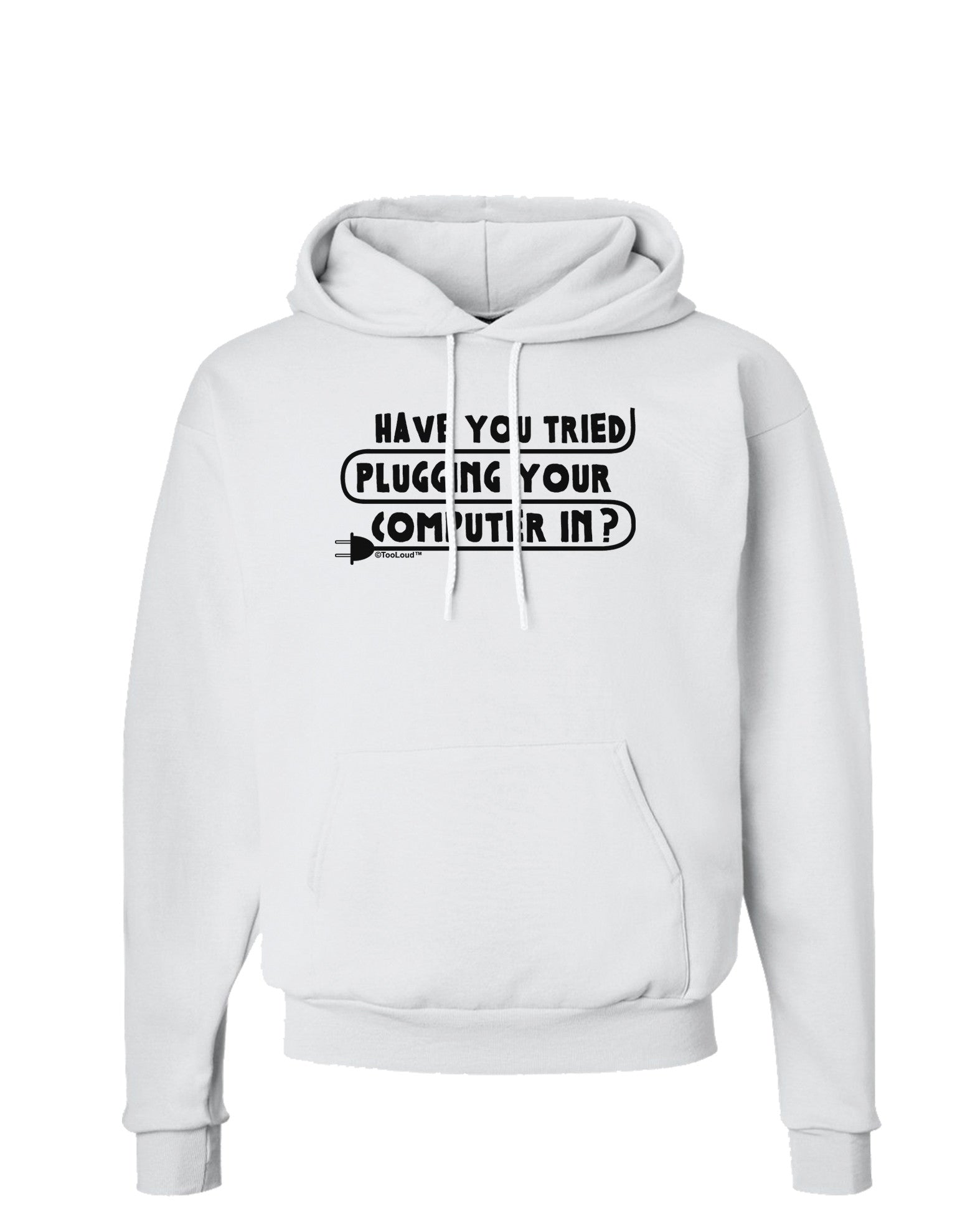 Plugging Your Computer In Hoodie Sweatshirt-Hoodie-TooLoud-White-Small-Davson Sales
