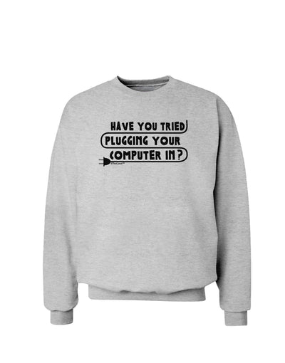 Plugging Your Computer In Sweatshirt-Sweatshirts-TooLoud-AshGray-Small-Davson Sales