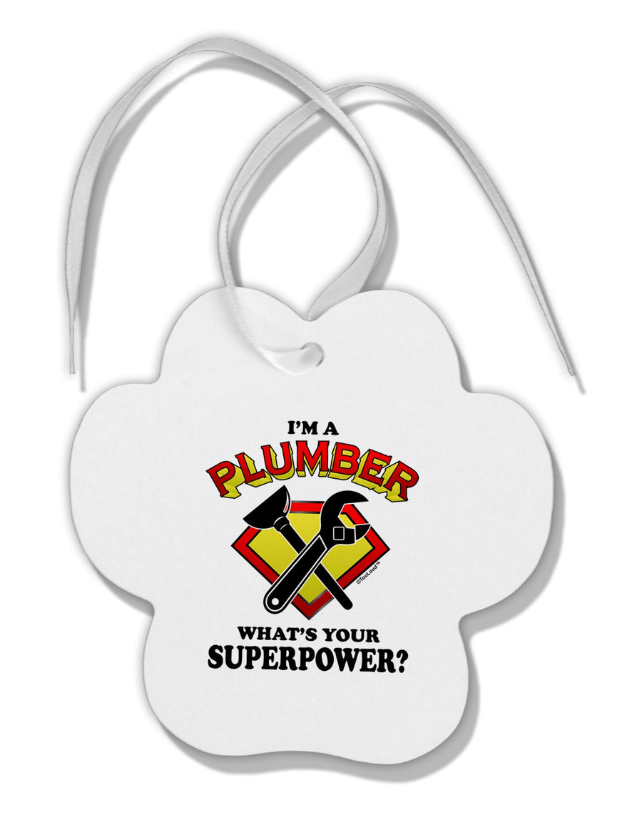 Plumber - Superpower Paw Print Shaped Ornament-Ornament-TooLoud-White-Davson Sales